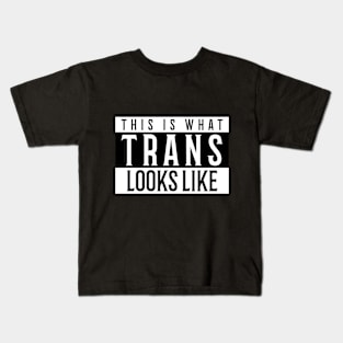 This is what Trans Looks Like, Transgender Shirt Kids T-Shirt